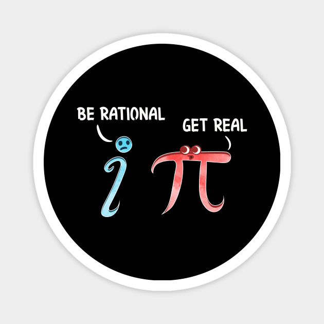 Cute & Funny Be Rational Get Real Mathematics Pun Magnet by theperfectpresents